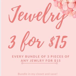 All jewelry 3 for $15!